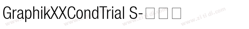 GraphikXXCondTrial S字体转换